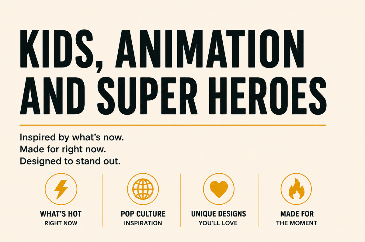 Kids, Animation and Super Hero's